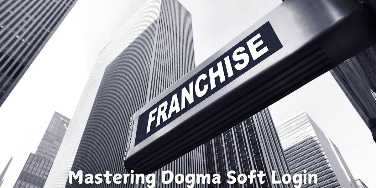 Mastering Dogma Soft Login