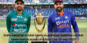 india national cricket team vs pakistan national cricket team match scorecard Asia Cup 10 sep 2023