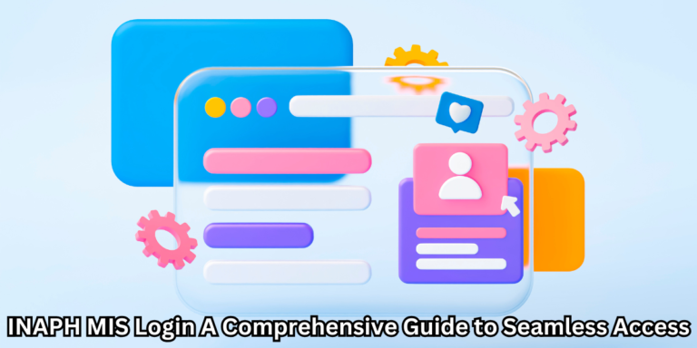 INAPH MIS Login A Comprehensive Guide to Seamless Access