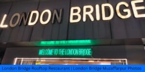 London Bridge Muzaffarpur Photos-Mithanpura, Muzaffarpur | London bridge rooftop restaurant