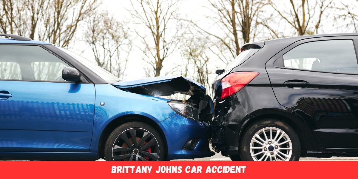 Brittany Johns Car Accident