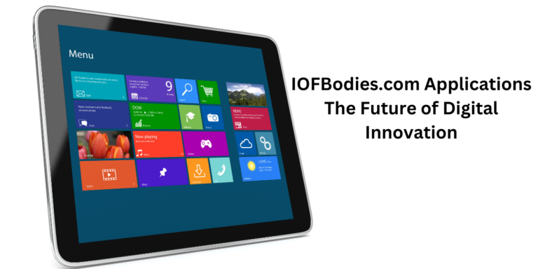 IOFBodies.com Applications The Future of Digital Innovation