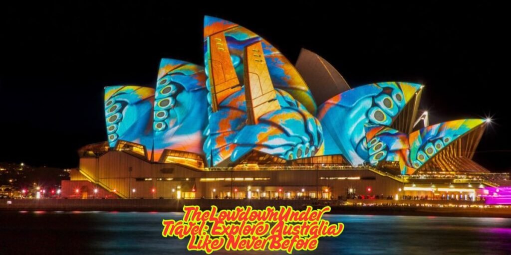 TheLowdownUnder Travel: Explore Australia Like Never Before